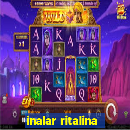 inalar ritalina